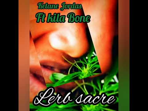 ketane jordas ft kila BoNe (Lerb sacre) 😌