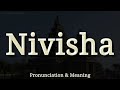 Nivisha Pronunciation And Meaning