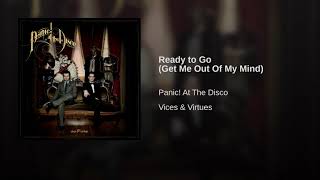 Ready To Go- Panic! At The Disco