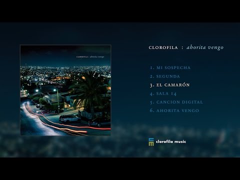 Clorofila - "El Camarón"