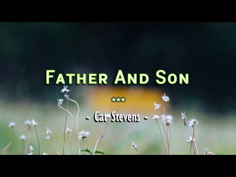 Father And Son - KARAOKE VERSION - as popularized by Cat Stevens
