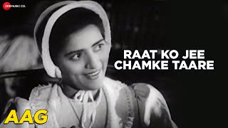 Raat Ko Ji Chamke Taare - Aag | Ram Ganguly | Mukesh