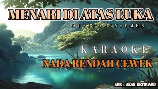 Download lagu MENARI DI ATAS LUKA || NADA RENDAH CEWEK | KARAOKE ( Musik aransemen ) Akas studio mp3 Download lagu MENARI DI ATAS LUKA || NADA RENDAH CEWEK | KARAOKE ( Musik aransemen ) Akas studio mp3