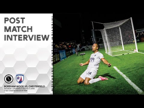 Boreham Wood vs. Chesterfield | Adrian Clifton Post-Match Interview