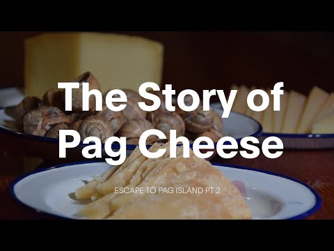 Why is Cheese from the Island of Pag so famous?