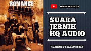 Download lagu ROMANCE - SELALU SETIA (HQ AUDIO). mp3