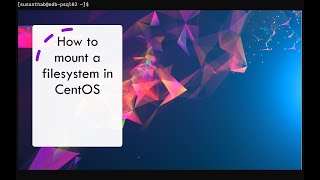 How to mount a filesystem in CentOS
