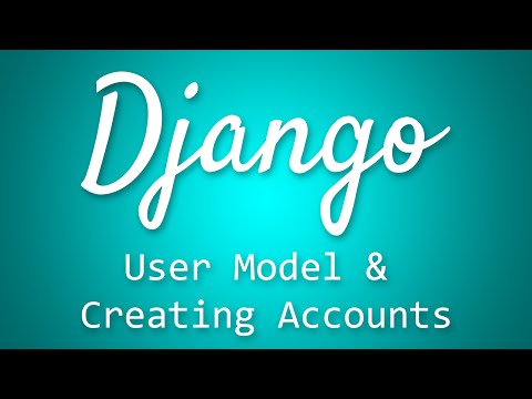 Django Tutorial for Beginners 35 User Model and Creating Accounts