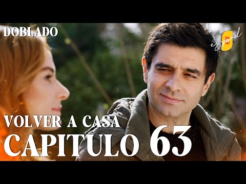 Volver a Casa | Eve Dönüş – Capítulo 63 | Doblado al Español