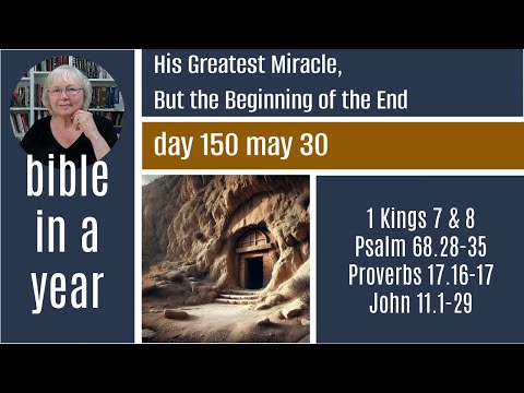 Day 150 "His Greatest Miracle, But the Beginning of the End" - May 30