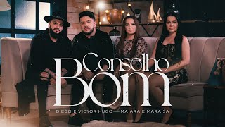 Download  Conselho Bom (part. Maiara e Maraisa)  - Diego e Victor Hugo