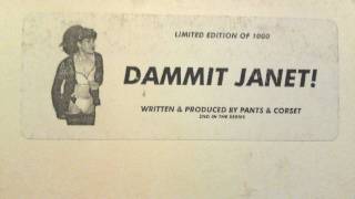 Pants & Corset - Dammit Janet!  (Bootleg)