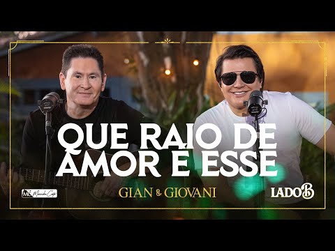 Que raio de amor é esse? - Gian e Giovani