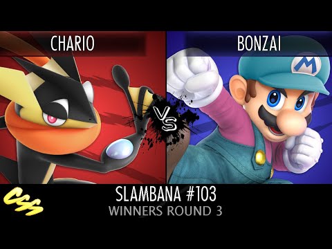 [Slambana #103] Winners Round 3: Chario (Greninja) vs. Bonzai (Mario, Fox)