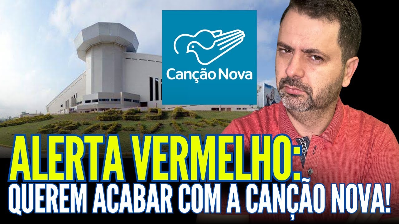 ALERTA VERMELHO: QUEREM ACABAR COM A CANÇÃO NOVA!!!