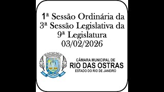 1ª Sessão Ordinária da 3ª Sessão Legislativa da 9ª Legislatura - 03/02/2026.