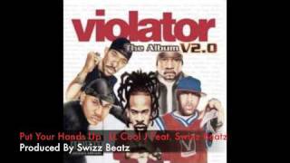 Put Your Hands Up - LL Cool J Feat. Swizz Beat Produced By Swizz Beatz