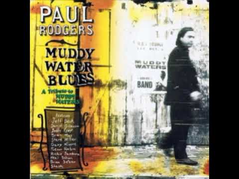 PAUL RODGERS 1993   Muddy Water Blues  A Tribute To Muddy Waters, CD1