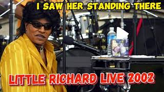 Little RIchard - I Saw Her Standing There (Live 2002)