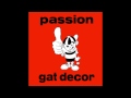 Gat Decor - Passion (Mr Roy Disko Dub)