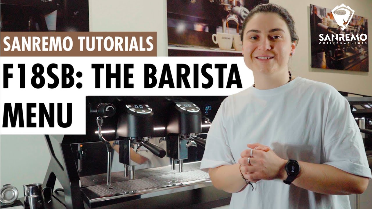 F18SB: The Barista Menu | Sanremo Tutorials