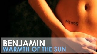 Benjamin - Warmth of the Sun (Official Music Video)