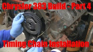 Joe’s Garage 383 Engine Rebuild Part 4 – Timing Chain installation