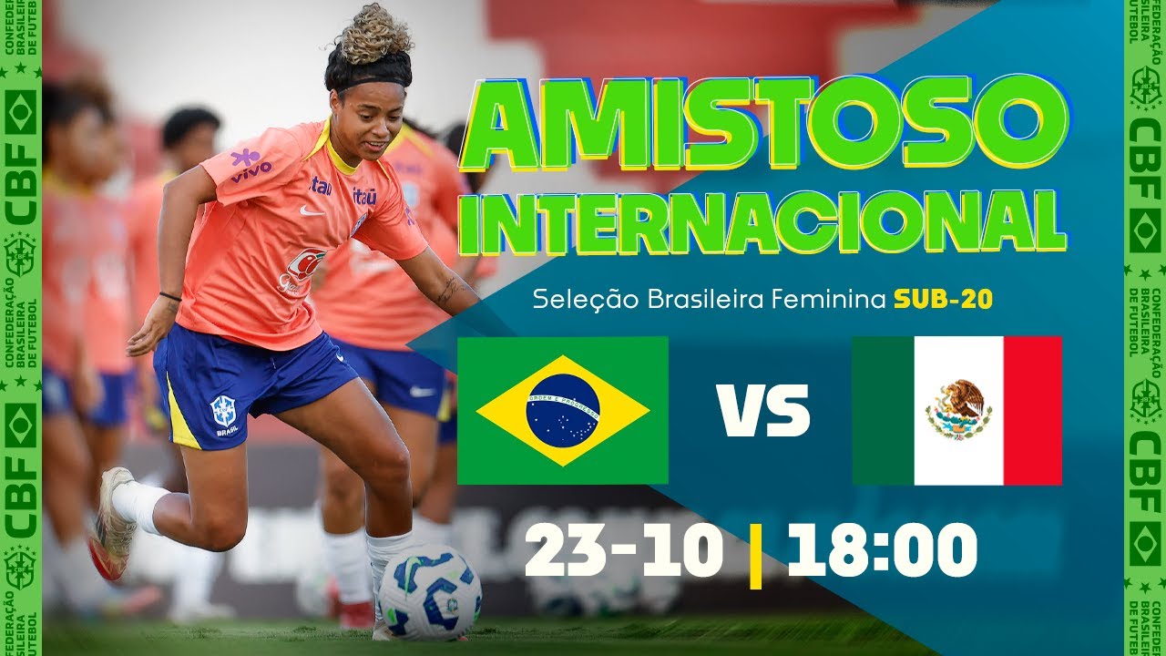 AO VIVO: SELEÇÃO FEMININA SUB-20 X MÉXICO - 23/10/2025