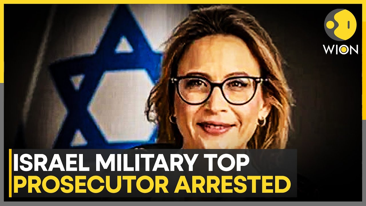 Israel Military Top Prosecutor Arrested Amid Scandal | WION
