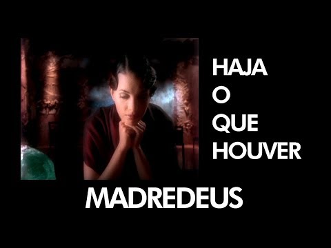 Madredeus - Haja O Que Houver