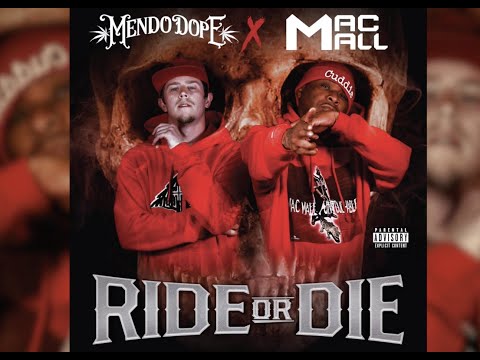 Mendo Dope - Ride Or Die ft Mac Mall
