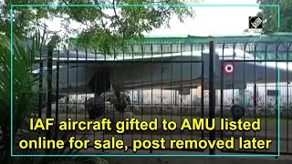  IAF aircraft gifted to AMU listed online for sale, post removed later | DOWNLOAD THIS VIDEO IN MP3, M4A, WEBM, MP4, 3GP ETC