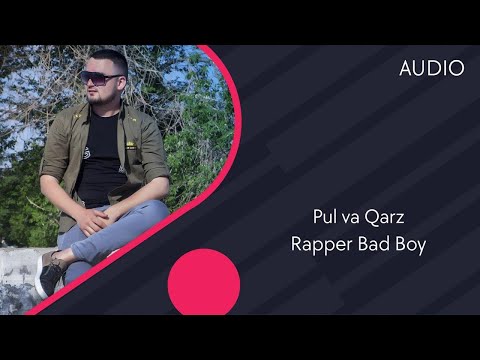 Rapper Bad Boy -  Pul va qarz | Рэпер Бэд Бой - Пул ва карз (AUDIO)