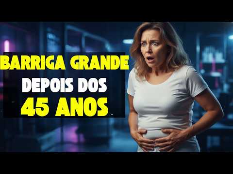 O Erro que faz sua Barriga Crescer Depois dos 45 ANOS (quase ninguém fala)