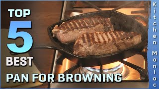Best Pan for Browning | Top 5 Review 2025