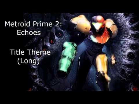Metroid Prime 2: Echoes - Title Theme (Long)