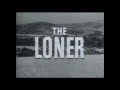 The Loner TV Series Opening