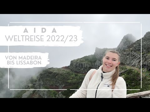 AIDA Weltreise 2022/23 - Von Madeira bis Lissabon - VLOG Teil 28