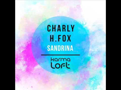 Charly H. Fox Sandrina (Roni Iron Deep & Love Mix)