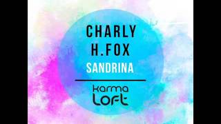 Charly H. Fox Sandrina (Roni Iron Deep &amp; Love Mix)