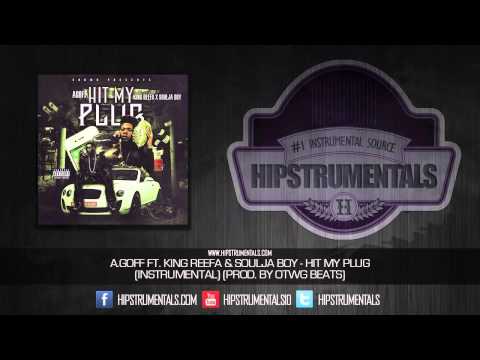 A.Goff Ft. King Reefa & Soulja Boy - Hit My Plug [Instrumental] (Prod. By OTWG Beats)