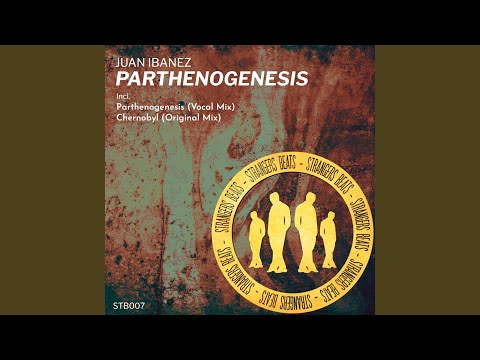 Parthenogenesis (Vocal Mix)