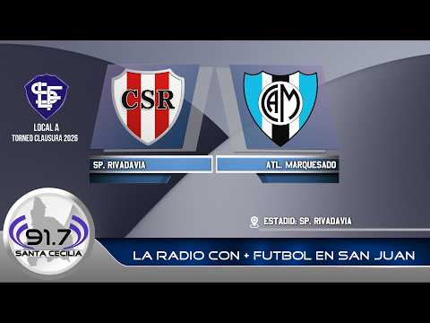 LIGA SANJUANINA DE FUTBOL – CLAUSURA 2026: SP. RIVADAVIA VS. ATL. MARQUESADO