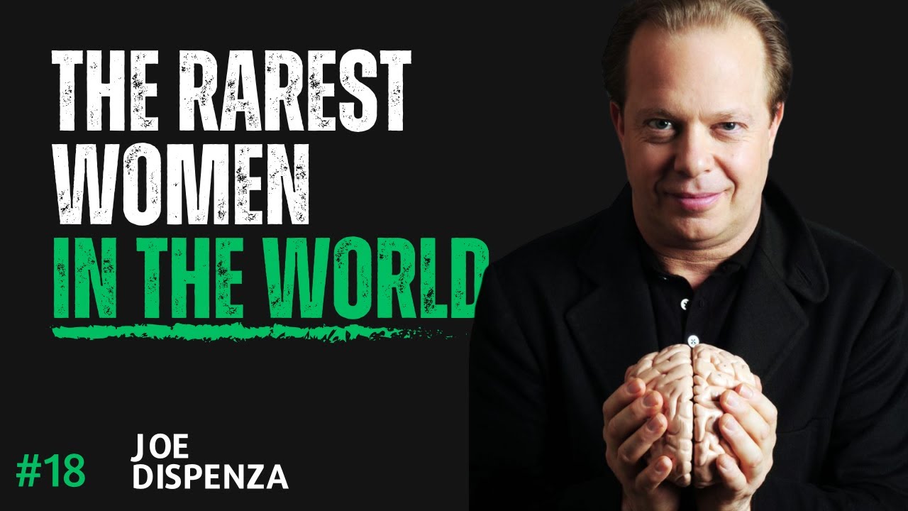 THE RAREST WOMEN IN THE WORLD | Joe Dispenza Motivational Speech