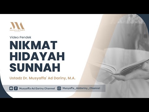 Video Pendek : Nikmat Hidayah Sunnah | Ustadz Dr. Musyaffa' Ad Dariny, M.A.