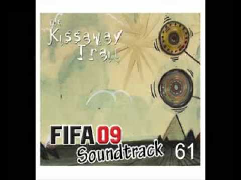 The Kissaway Trail 6 FIFA 09 Soundtrack