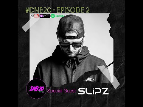 Dnb20 Podcast Episode 2 - Slipz