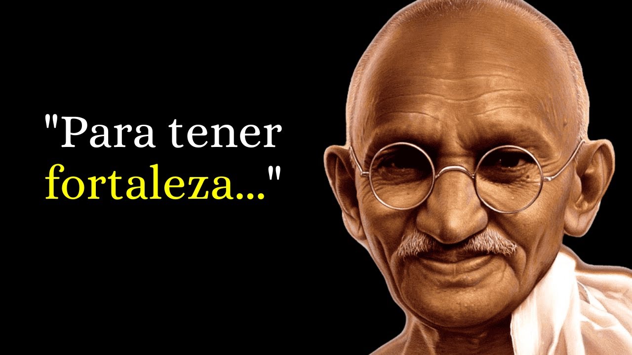 41 Frases de Mahatma Gandhi para RECIBIR Sus ENSEÑANZAS y SABIDURÍA🙏👴