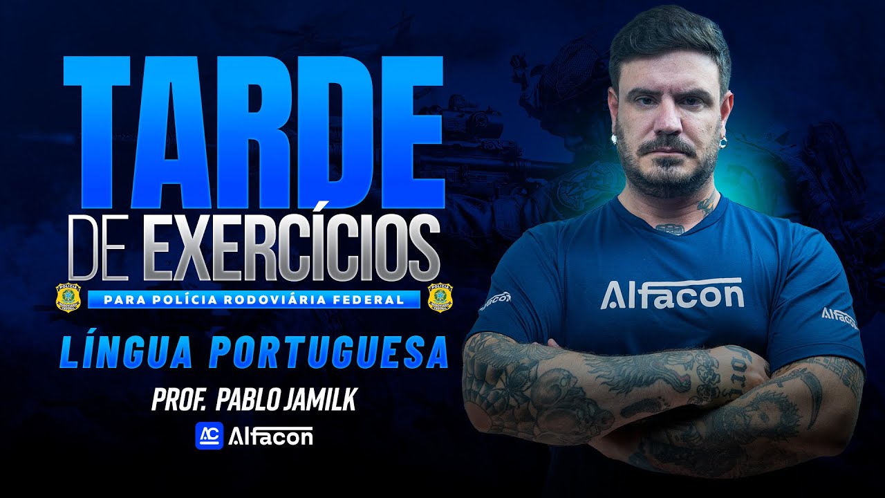 TARDE DE EXERCÍCIOS: PRF - Língua Portuguesa com Jamilk - AlfaCon