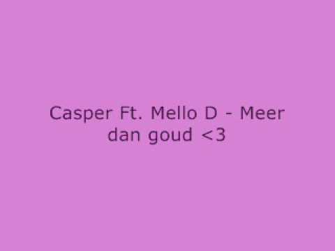 Casper ft. Mello D - meer als goud